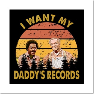 I Wants My Daddy's Records Lamont Sanford Fred Sanford And Son Posters and Art